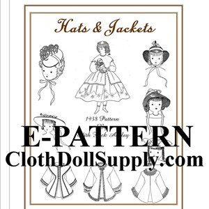May include: Black and white line drawing illustration of hats and jackets for cloth dolls. The image includes a title "Hats & Jackets" and the text "1938 Pattern with Jack Aley" and "E-PATTERN ClothDollSupply.com".