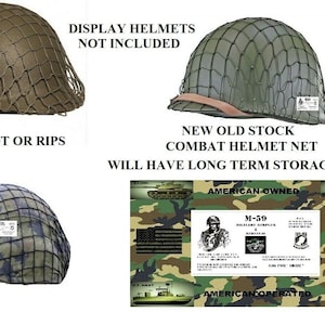 May include: A green military helmet net with a brown leather strap. The net is new old stock and has long-term storage odors. The text "NEW OLD STOCK COMBAT HELMET NET WILL HAVE LONG TERM STORAGE ODORS" is printed below the net. The text "DISPLAY HELMETS NOT INCLUDED" is printed above the net. The text "NO DRY ROT OR RIPS" is printed below the net. The text "AMERICAN OWNED M-59 MILITARY SUPPLIES & SURVIVALS AMERICAN OPERATED" is printed on a camouflage background.