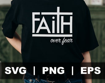 Faith Over Fear SVG: Christian Bible Quote (Digital Download)