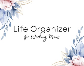 Life Organizer For Working Moms, Printable Organizer for Working Moms, Printable Checklists for Moms, Printable Organizers for Moms