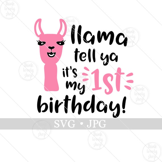 Download Llama Birthday Svg 1st Birthday Svg Llama Shirt Svg Llama Etsy