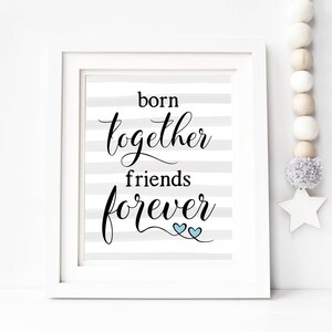 Download Born Together Friends Forever Twin Boys Printable Wall Art Etsy