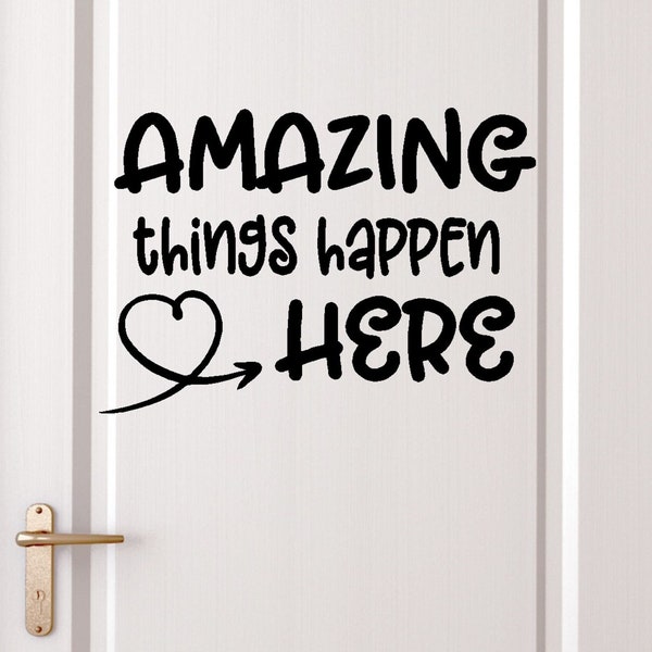 Amazing Things Happen Here Vinyl Decal for Classroom Door Wall, Decal for School Whiteboard, School Teacher Vinyl Decal, Office Wall Decal