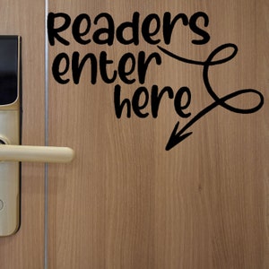 Readers Enter Here Vinyl Decal, Reading Classroom Door Decal, Teacher Vinyl Decal, Gift for English Teacher,  Language Art Teacher Classroom