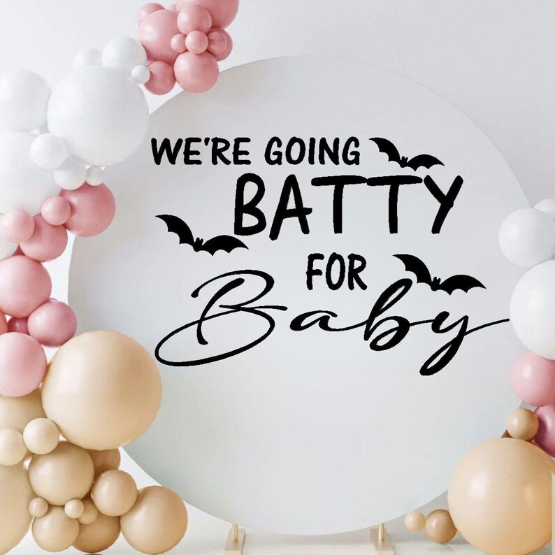 We're Going Batty for Baby Vinyl Decal, Baby Shower Balloon Arch ...