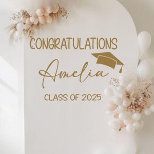 Congratulations Class of 2025 Vinyl Decal, Balloon Arch Graduation Party Personalized name Removable Sticky Letters, Event Planner