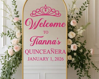 Welcome to Quinceanera Vinyl Decal Removable Sticky Letters, Mirror or Balloon arch Sign, Personalized Name & Date