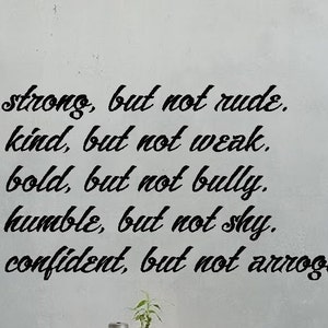 Be strong but not rude be kind but not weak Vinyl Wall Decal, inspirational wall decals, motivational wall decals, vinyl wall decal quotes image 5