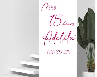 Mis 15 Anos Vinyl Decal - Personalized Name and Date - Quinceanera Birthday Party Decor Removable Sticky Letters
