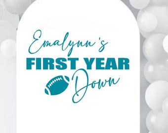First Year Down Vinyl Decal personalized name baby 1st Football Themed Birthday Party Sports Balloon Arch Backboard Photo Op Fall Bday