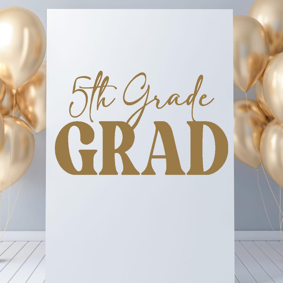 5th Grade Grad Vinyl Decal, Fifth Grade Graduation Party Sign, 5th ...