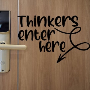 Thinkers Enter Here Vinyl Decal, Fun Classroom Door Decal, Elementary Teacher Vinyl Decal, Teacher Classroom Door Decal, Teacher Gift Decal