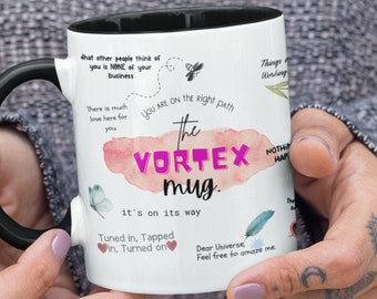 The Vortex Mug Law of attraction Positive Quotes Self care Gift Manifest Mug Affirmation Positivity gift Meditation mugs Spiritual gift Zen