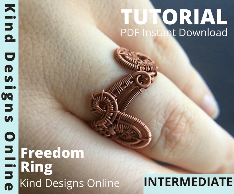 May include: A copper-colored wire-wrapped ring, labeled "Freedom Ring," is displayed on a hand. The ring has an intricate, artistic design. Text on the image reads "Tutorial PDF Instant Download" and "Intermediate."