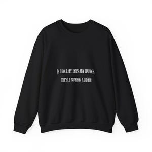 Casual Humorous Crewneck Sweatshirt - Funny Gift, Unisex Apparel, Comfy Layering, Cozy Lounge Wear