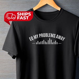 Camiseta "Equalize Meus Problemas" para Engenheiro de Som, Camiseta com Estampa Divertida de Mixador de Áudio, Camiseta para DJ/Técnico de Som, Presente para Equipe da Igreja, Camiseta para Turnê de Mixagem de Louvor