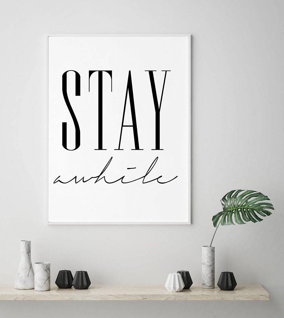 Stay Awhile Modern Wall Art Typography PrintScandinavian