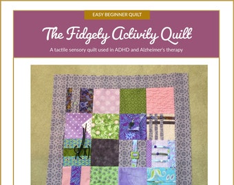 The Fidgety Activity Quilt Pattern