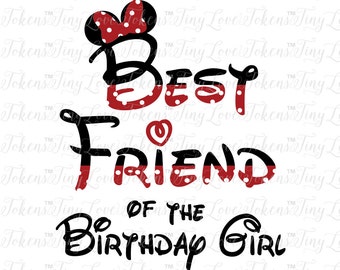 Minnie Best Friend of the Birthday Girl Design for Silhouette and other craft cutters (.svg/.dxf/.eps/.pdf)