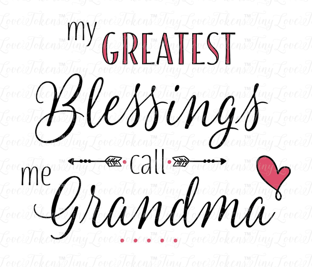 My Greatest Blessing Call Me Grandma Design for Silhouette and Other