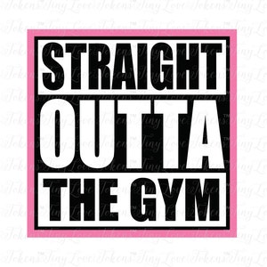 Straight Outta The Gym SVG Design for Silhouette and other craft cutters (.svg/.dxf/.eps/.pdf)