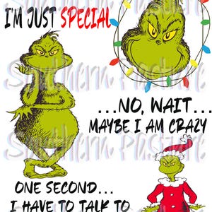 May include: A white background features four images of a green cartoon character with yellow eyes. Text includes "I'M NOT CRAZY I'M JUST SPECIAL" and "...NO, WAIT... MAYBE I AM CRAZY". The character is in different poses.