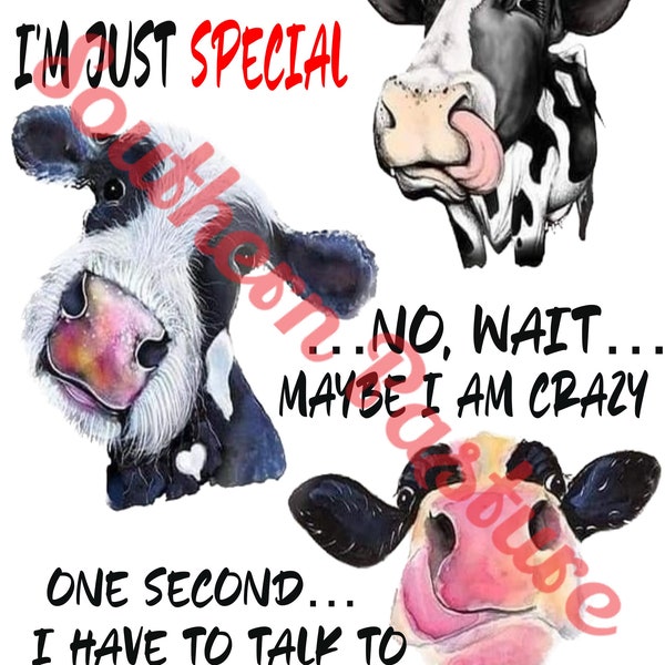 I’m not Crazy, I’m special Cows png