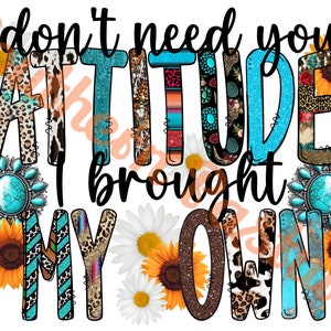 I don’t need your Attitude png