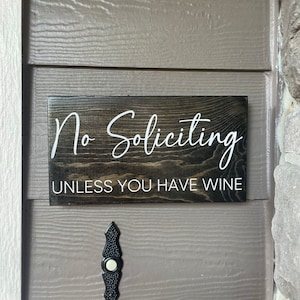 No Soliciting Unless You Have Wine Wood Sign - Do Not Disturb Sign - Porch Decor