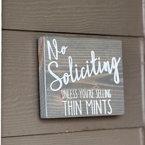 No Soliciting Unless You're Selling Thin Mints Wood Sign