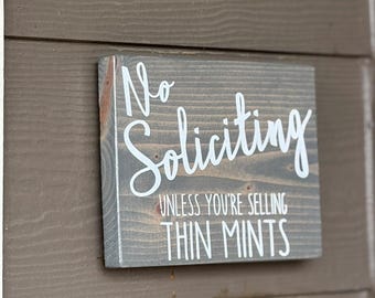 No Soliciting Unless You're Selling Thin Mints Wood Sign