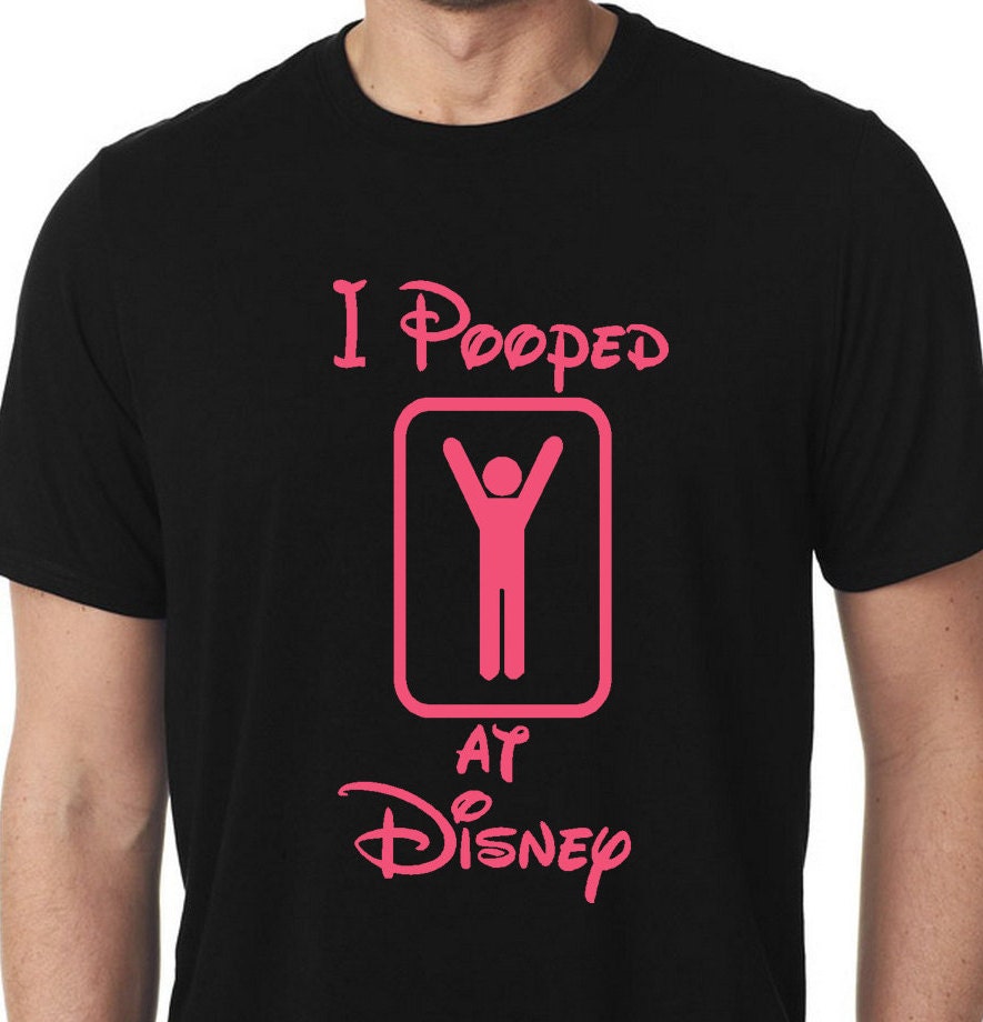 Disney Family Shirts Funny Disney Shirts I Pooped AT Disney Etsy