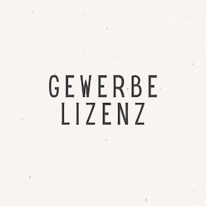 Könnte beinhalten: Schwarz-weißer Text auf weißem Hintergrund mit der Aufschrift "GEWERBE LIZENZ".