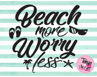 Beach more Worry less SVG cut file for Cricut and Silhouette cutting machines Vacations SVG Unique Font