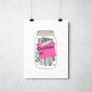 Douche Bag Jar von New Girl Schmidt Popkultur Printable Zooey Deschanel Zitate Dollar A4 Farbe