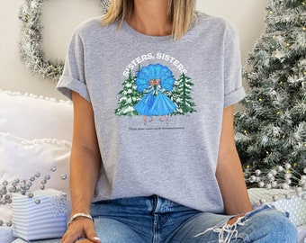 Sisters, Sisters – Unisex t-shirt • Designed by Shea • White Christmas • Gift Ideas • Haynes Sisters • Christmas Gift • Broadway Art