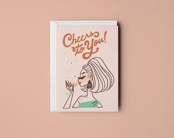 Cheers to You – Greeting Card • Snail Mail • Vintage • Fashion • Illustration • Designed By Shea • Art • Retro • Glamorous