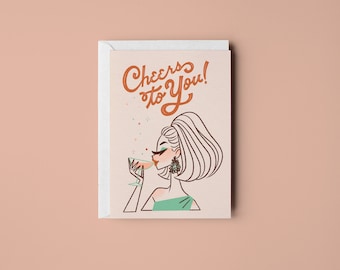 Cheers to You – Greeting Card • Snail Mail • Vintage • Fashion • Illustration • Designed By Shea • Art • Retro • Glamorous