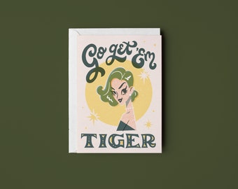 Go Get' Em Tiger – Greeting Card • Snail Mail • Vintage • Fashion • Illustration • Designed By Shea • Art • Retro • Glamorous