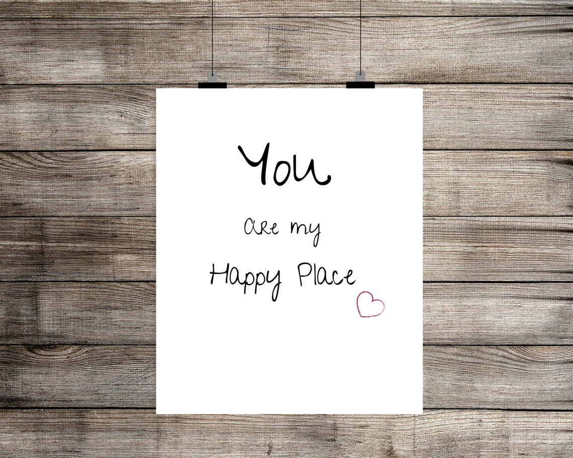 You are my Happy Place Happy Place Love Valentines Day Etsy