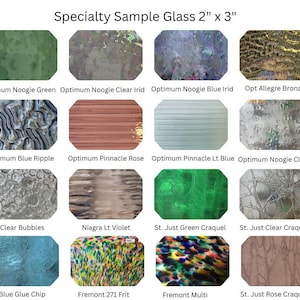 May include: A collection of specialty sample glass pieces, each approximately 2 x 3 inches. The samples showcase various textures and colors, including green, blue, rose, and clear irid. The text "Specialty Sample Glass" is at the top.