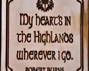 Highlander;Robert Burns Quote; Heart in the Highlands