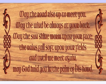May the road Rise Up to meet You; Traditional Irish blessing; Irish Blessing