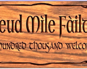 Ceud Mìle Fàilte; Scottish Gaelic Welcome Sign;Celtic Welcome Sign;Scottish welcome sign;