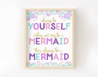 Always be a Mermaid Print, Girl's Mermaid Wall Art, Girl's Mermaid Prints, Mermaid Nursery Decor, Mermaid Printables, Printable Mermaid Art