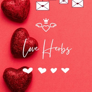 May include: Three red glitter hearts on a red background with the text "Love Herbs" and small white hearts below.  There are five white envelopes with hearts hanging from the top of the image.