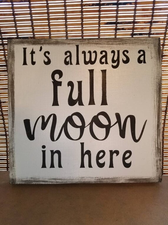 It S Always A Full Moon In Here Funny Bathroom Sign Etsy
