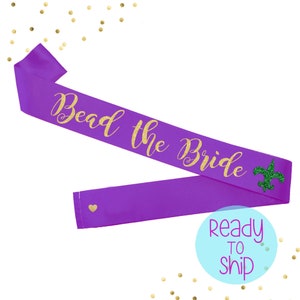 Bead The Bride New Orleans Bachelorette Party Sash,  Fleur De Lis Sash, Sash for Bride, Future Mrs Sash, Nola Bachelorette Party Bride to Be