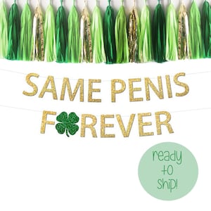 Same Penis Forever Bachelorette Party Banner, St Patrick's Day Bachelorette Party Theme Irish Bachelorette St Patricks Shamrock Penis Banner image 1