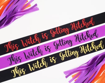 Halloween Bachelorette Party Bride to Be Sash, This Witch is Getting Hitched Glitter Sash